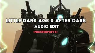 LITTLE DARK AGE X AFTER DARK audio edit [upl. by Hadden169]