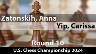 Zatonskih Anna  Yip Carissa US Chess Championship 2024 Round 10 10 [upl. by Guy]