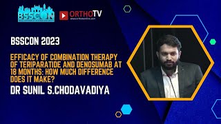 BSSCON 2023Teriparatide and Denosumab Combination Therapy 18Month EfficacyDR SUNIL SCHODAVADIYA [upl. by Elokkin552]