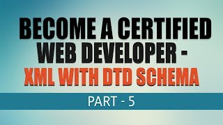 Free Complete Web Development Tutorial  XML with DTD Schema  Part 5  Eduonix [upl. by Nysila]