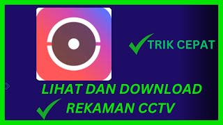 Cara melihat atau mendownload rekaman cctv di aplikasi hik connect [upl. by Tezzil]