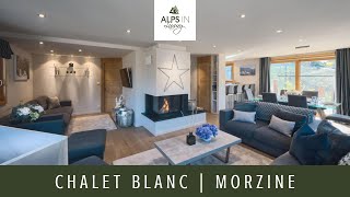 Chalet Blanc  Luxury Summer Chalet in Morzine  Alps In Luxury [upl. by Jaella]