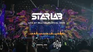 StarLab Full Set  Hilltop Festival 2023 Closing Day 2 [upl. by Noram763]