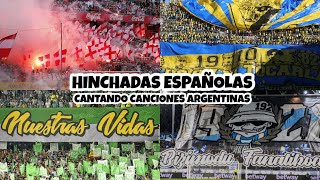 HINCHADAS ESPAÑOLAS CANTANDO CANCIONES ARGENTINAS  ULTRAS [upl. by Ahsatsan]