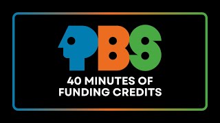 40 Minutes of PBS Funding Credits [upl. by Yklam615]