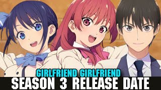 GIRLFRIEND GIRLFRIEND SEASON 3 RELEASE DATE  Kanojo Mo Kanojo Season 3 [upl. by Frederik]