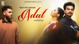 Adat Nav Dolorain  Sukhman Sandhu  Blinnder Bruj  Official Video  Latest Punjabi Song 2024 [upl. by Ethban]