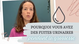 Voici pourquoi vous avez des fuites urinaires pendant la grossesse [upl. by Aniroc70]