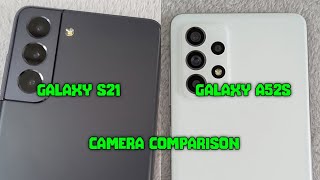 Samsung Galaxy S21 vs Samsung Galaxy A52s  Camera Test 2024 [upl. by Croner]