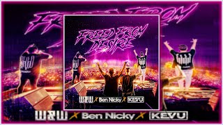 WampW x Ben Nicky x KEVU  Freed From Desire Official Audio [upl. by Odrick897]