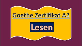 Goethe Zertifikat A2 Lesen Modelltest mit Lösung am Ende  Vid  194 [upl. by Shifra]