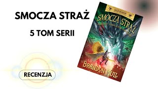 Smocza Straż Powrót zabójców smoków Tom 5  RECENZJA KSIĄŻKI [upl. by Farlay]