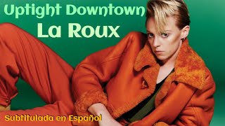 La Roux  Uptight Downtown Subtitulada en Español [upl. by Joscelin483]