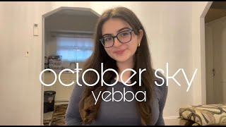 october sky  yebba cover [upl. by Gilbertson255]