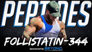 Follistatin344  Peptides Episode 12  The Key To Maximizing Lean Muscle [upl. by Yroger]