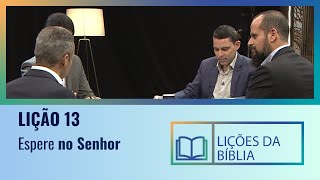 Lição 13 Espere no Senhor O Livro dos Salmos [upl. by Irrem]