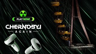 Chernobyl Again  Game Release Gameplay VR [upl. by Esdnil]