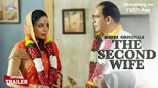 The Second Wife  Official Trailer  Ratri Originals  Streaming on RATRI APP [upl. by Torhert]