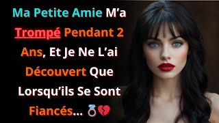 Elle M’a Trompé Pendant 2 Ans Et Je Ne L’ai Su Que Lorsqu’ils Se Sont Fiancés  trahison infidélité [upl. by Htebezile]