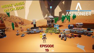 Astroneer Episode 19 Nerak Gets Introduced To Calidor [upl. by Town]