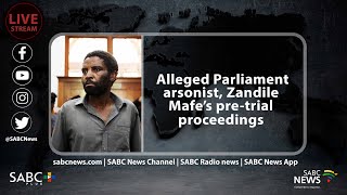 Alleged Parliament arsonist Zandile Mafe’s pretrial proceedings [upl. by Etna798]