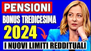 PENSIONI BONUS TREDICESIMA 2024 👉 ECCO I NUOVI LIMITI REDDITUALI PER RICEVERLO E I REQUISITI ✅💰 [upl. by Dorman]