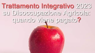 Trattamento integrativo sulla disoccupazione agricola quando arriva [upl. by Hamfurd]