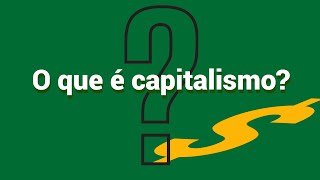 O que é capitalismo [upl. by Greenlee]