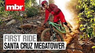 Santa Cruz Megatower  First Look  Mountain Bike Rider [upl. by Nanaj]