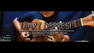 DIARY DEPRESI  LAST CHILD  COVER GITAR  azam fingerstyle [upl. by Abel854]