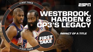 Harden Westbrook amp CP3 How their legacies would be impacted by winning the NBA title  First Take [upl. by Katine]