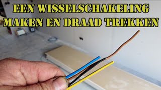 Zelf elektra aanleggen een wisselschakeling maken en draad trekken hoe doe je dat [upl. by Fiester678]