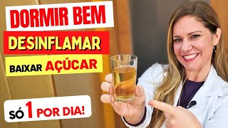 Só 1 POR DIA Depois do Jantar para DESINFLAMAR DORMIR BEM e BAIXAR AÇÚCAR NO SANGUE  Fácil [upl. by Aitnom]