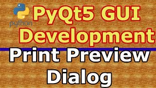 PyQt5 Creating Print Preview Dialog QPrintPreviewDialog 31 [upl. by Ydurt]