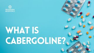 What is Cabergoline [upl. by Enerahs]