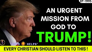 ALERT An URGENT MISSION FROM GOD To TRUMP☝️godmessage Jesus☝️Gods Message Now  Lord Helps 1995 [upl. by Kerns]