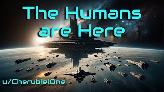 The Humans are Here  HFY  A Short SciFi Story [upl. by Winfred]