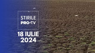 Știrile PRO TV  18 Iulie 2024 [upl. by Eilahs800]