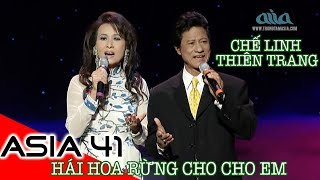 Hái Hoa Rừng Cho Em  Chế Linh Thiên Trang ASIA 41 [upl. by Rodolph]