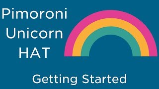 Getting Started with the Pimoroni Unicorn HAT on Raspberry Pi [upl. by Petulia]