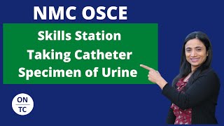 NMC OSCE Taking Catheter Specimen of Urine [upl. by Odo92]