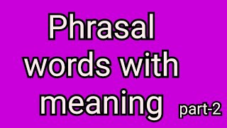 Phrasal verbs with meaning phrasal verbs english grammar [upl. by Eiznekcam]