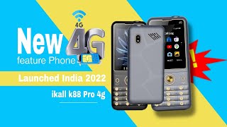 New 4G feature Phone🌟ikall k88 Pro 4g Launch With Dual 4g Volte 🌟Price🌟Specs🌟Review full details [upl. by Auahsoj]