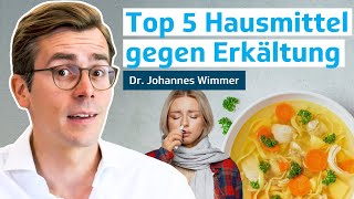 Erkältung schnell loswerden Top 5 Hausmittel  Dr Johannes Wimmer [upl. by Gebhardt]