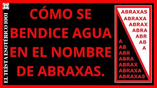 TE 2855 ¿Cómo bendecir agua en el nombre de Abraxas  🐓Sendero de Abraxas [upl. by Ogaitnas]