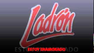 ESTOY ENAMORADOLADRON [upl. by Yaron]