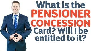 29 What is the Pensioner Concession Card Will I be entitled to it [upl. by Ailasor]