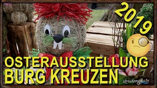 OSTERAUSSTELLUNG  2019  BURG KREUZEN [upl. by Marl697]