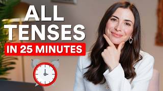 Everything you NEED TO KNOW about English Tenses in 25 minutes The Ultimate GUIDE [upl. by Ahcsat]