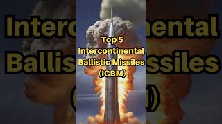 Top 5 Intercontinental Ballistic Missiles ICBM shorts short [upl. by Alfred251]